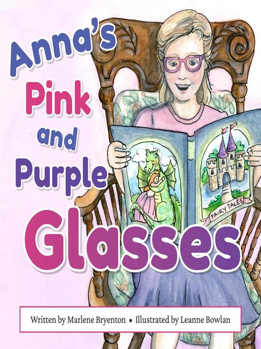 Title details for Anna's Pink and Purple Glasses by Marlene Bryenton - Available